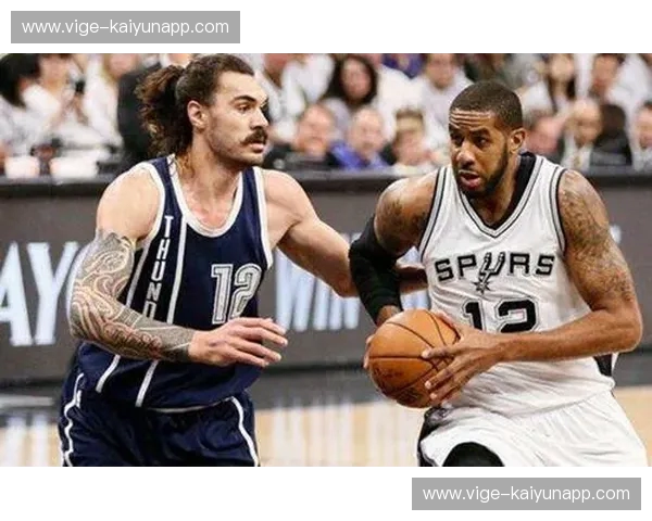 绝响与新生:2014马刺VS雷霆,那场改变篮球审美的巅峰博弈 绝响与新生:2014马刺VS雷霆,那场改变篮球审美的巅峰博弈